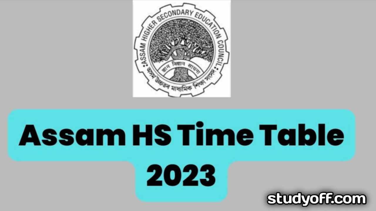 Assam High School Schedule 2024 Arts, Science, and Commerce 12th Exam