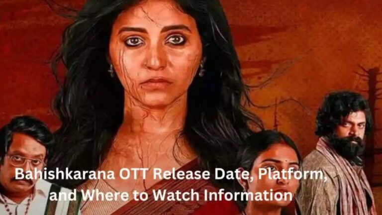 Bahishkarana OTT Release Date, Platform, And Where To View Details