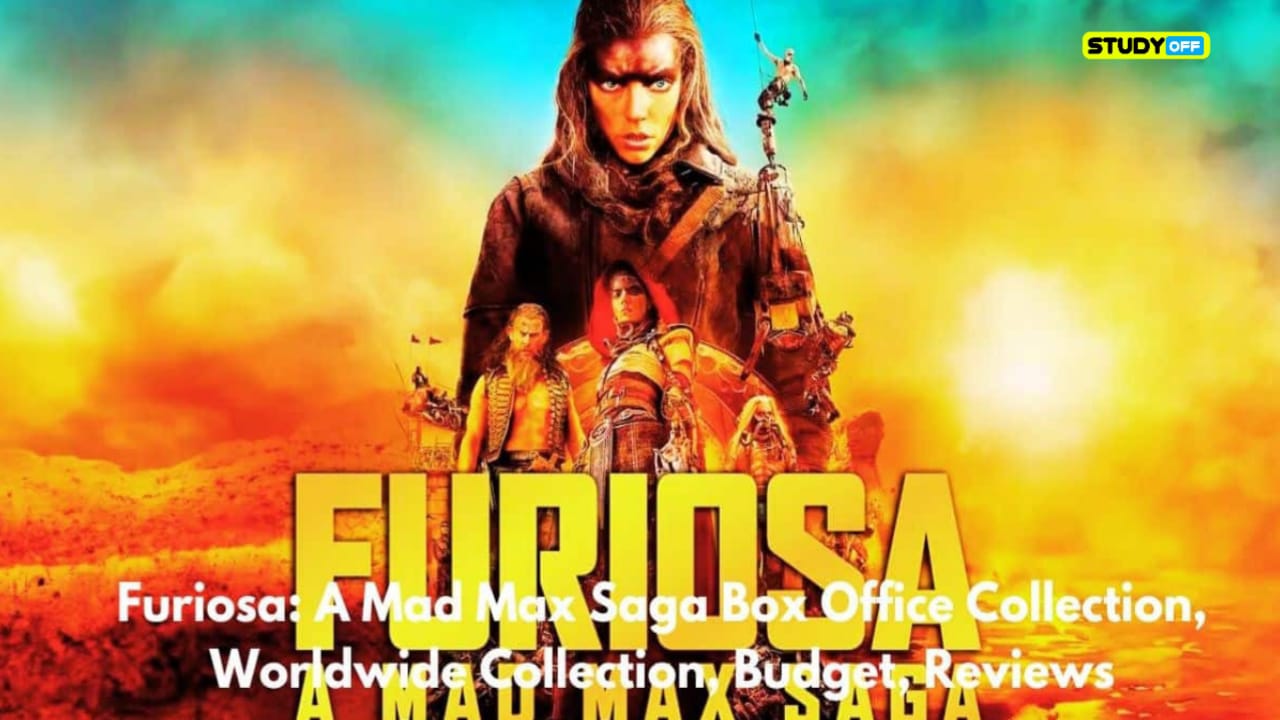 Box Office Collection, Global Collection, Budget, and Reviews of Furiosa A Mad Max Saga