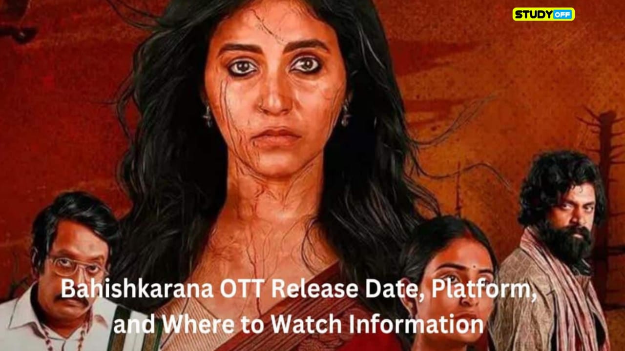 Information About The Release Date, Platform, And Location Of Bahishkarana On OTT