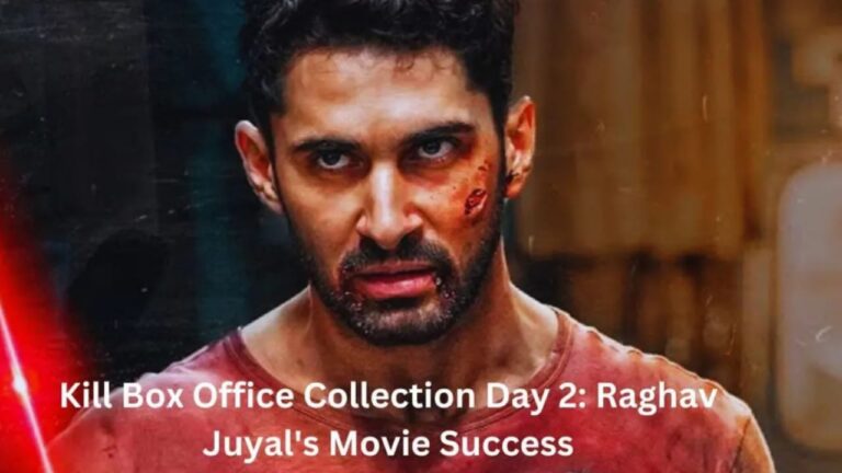 Kill Box Office Collection Day 2 Raghav Juyal's Film Success