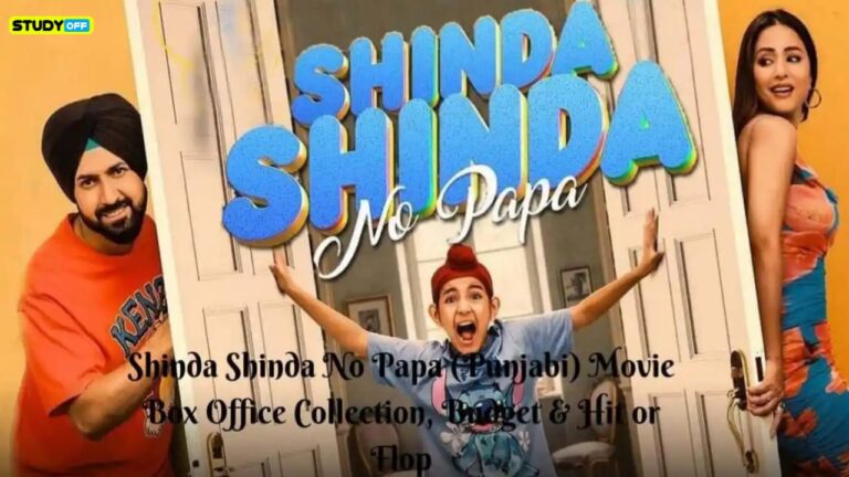 Shinda Shinda No Papa (Punjabi) Box Office Earnings, Budget, and Success or Failure