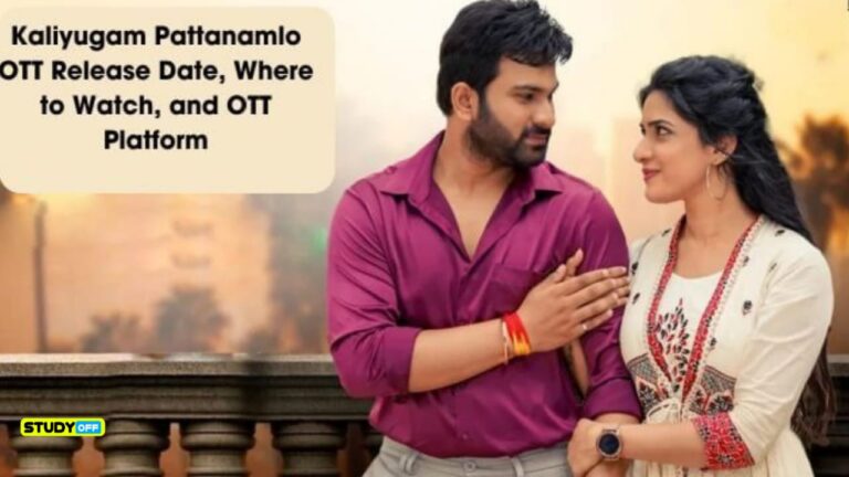 When Does Kaliyugam Pattanamlo's OTT Arrive, Where Can I Watch, And Which OTT Platform