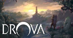 Preview of Drova, an upcoming PC game about the Forsaken Kin.