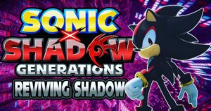 Sonic x Shadow Generations