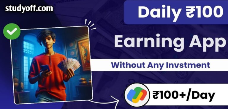 [FREE] Investment-Free Daily 100 Rupee Earning App